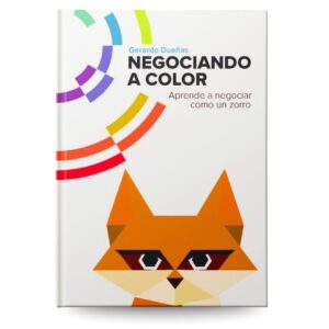 Negociando a Color: "Aprende a negociar como un zorro"